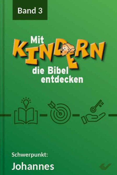 Mit Kindern die Bibel entdecken Band 3